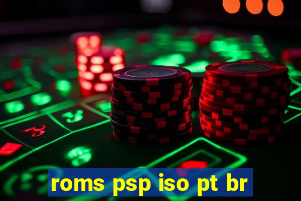 roms psp iso pt br